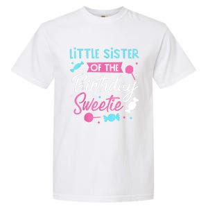 Little Sister Of The Birthday Sweetie Candy Bday Party Sis Garment-Dyed Heavyweight T-Shirt