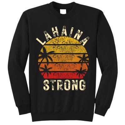 LAHAINA Strong Palm Trees Sunset Lahaina Hawaii Tall Sweatshirt
