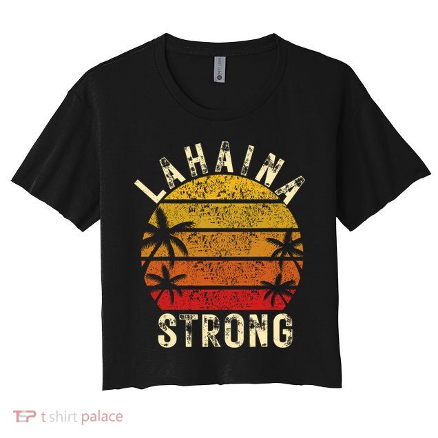 LAHAINA Strong Palm Trees Sunset Lahaina Hawaii Crop Top