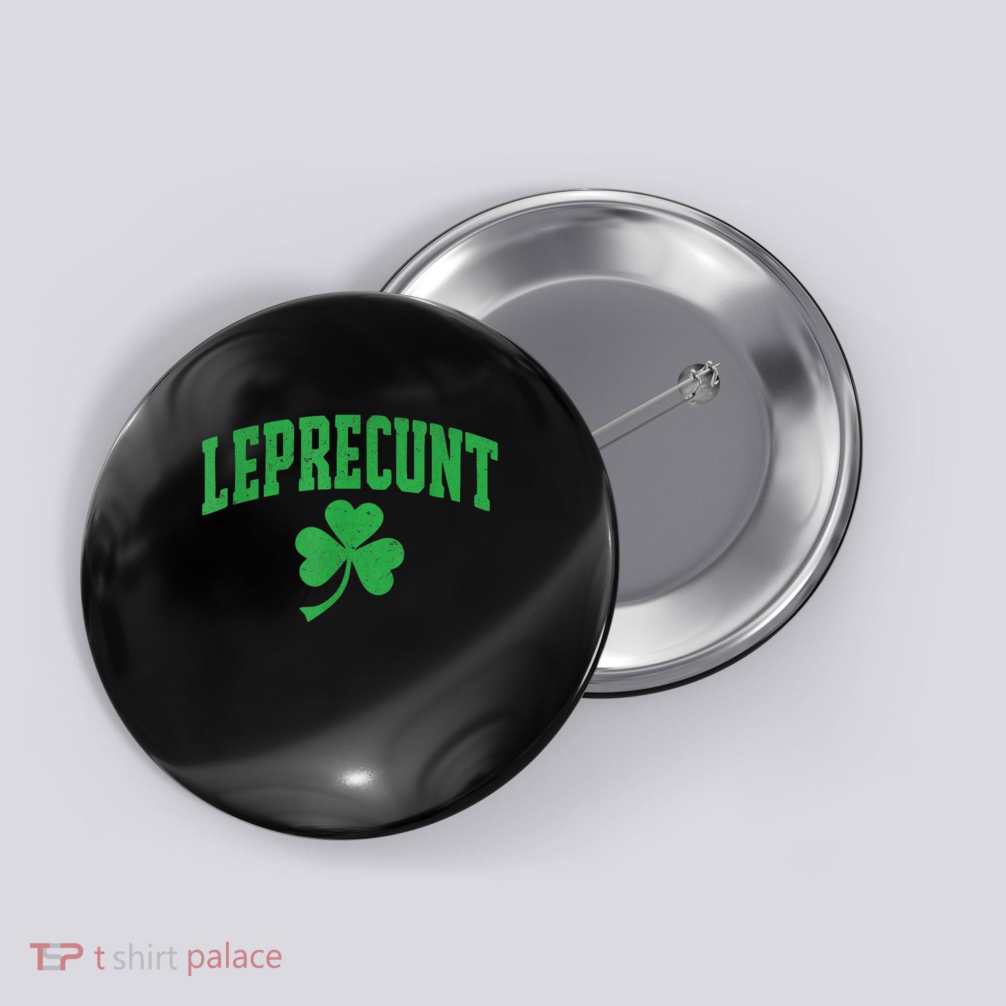 Leprecunt St Patricks Day Women's Leprecunt Irish Shamrock Button