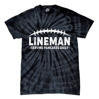 Lineman Serving Pancakes Daily Football Tie-Dye T-Shirt