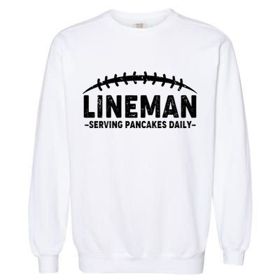 Lineman Serving Pancakes Daily Football Garment-Dyed Sweatshirt
