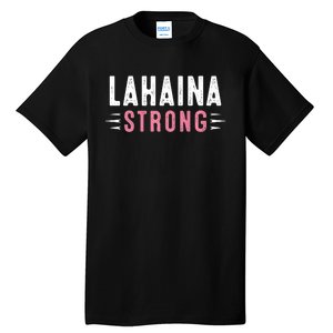 Lahaina Strong Pray For Maui Tall T-Shirt