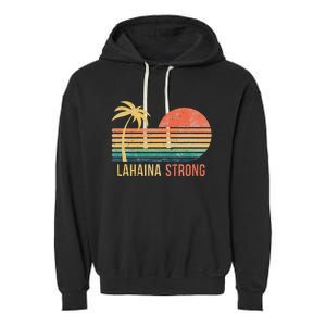 Lahaina Strong Palm Tree And Sunset Garment-Dyed Fleece Hoodie