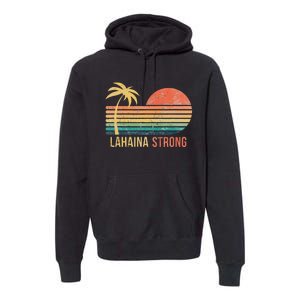 Lahaina Strong Palm Tree And Sunset Premium Hoodie