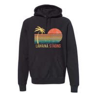 Lahaina Strong Palm Tree And Sunset Premium Hoodie