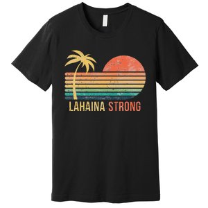 Lahaina Strong Palm Tree And Sunset Premium T-Shirt