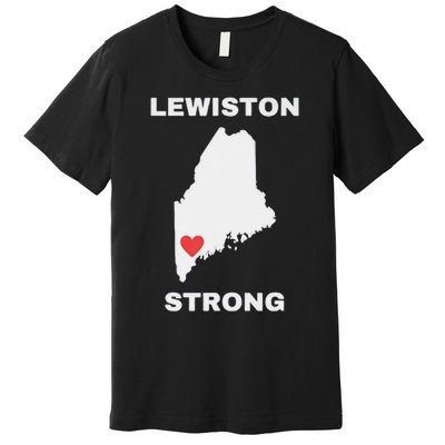 Lewiston Strong Pray For Lewiston Premium T-Shirt