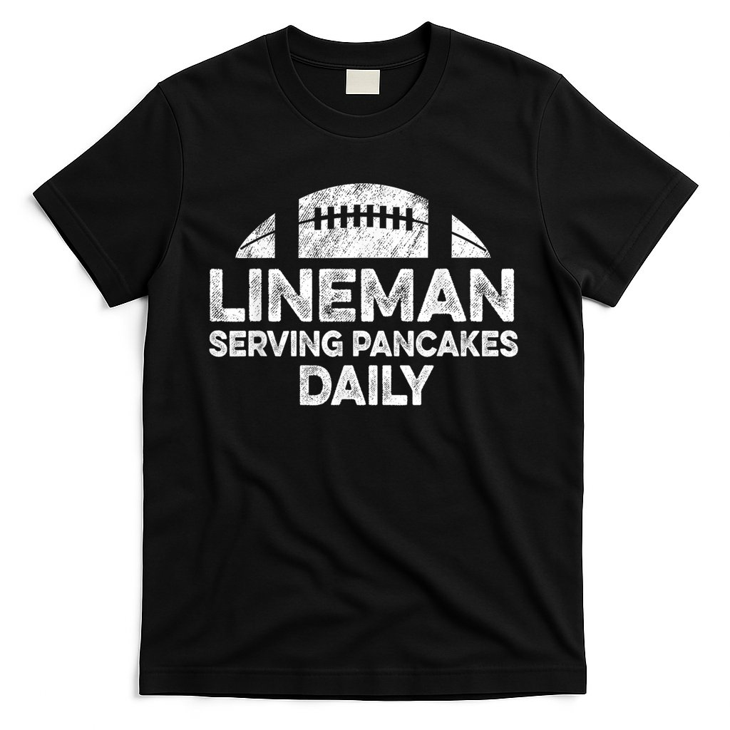 Lineman Serving Pancakes Daily Football Offensive Lineman T-Shirt