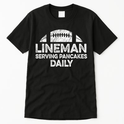 Lineman Serving Pancakes Daily Football Offensive Lineman Tall T-Shirt