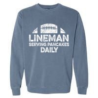Lineman Serving Pancakes Daily Football Offensive Lineman Garment-Dyed Sweatshirt