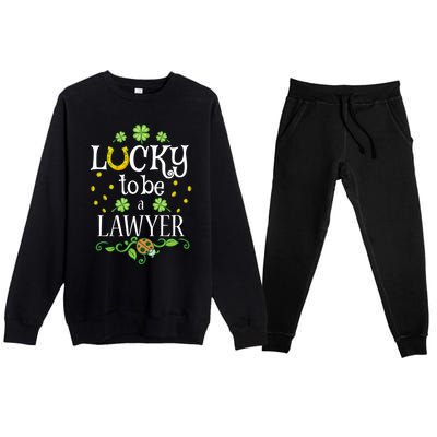 Lawyer St Patrick's Day Lucky To Be A Lawyer Gift Premium Crewneck Sweatsuit Set