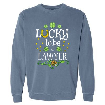 Lawyer St Patrick's Day Lucky To Be A Lawyer Gift Garment-Dyed Sweatshirt