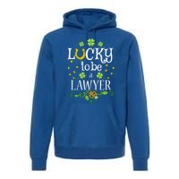 Lawyer St Patrick's Day Lucky To Be A Lawyer Gift Premium Hoodie