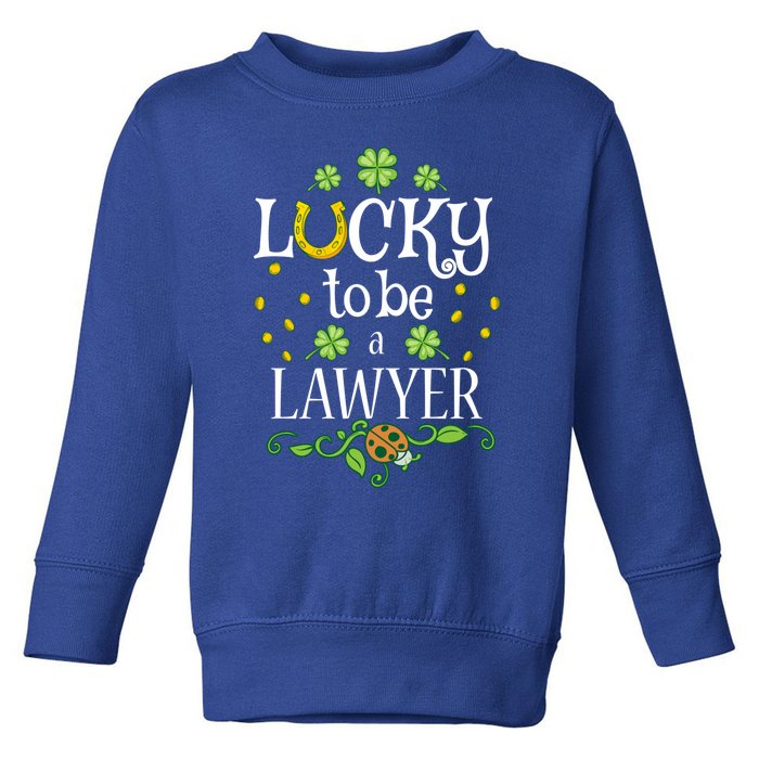 Lawyer St Patrick's Day Lucky To Be A Lawyer Gift Toddler Sweatshirt