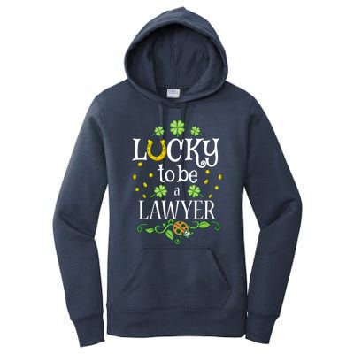 Lawyer St Patrick's Day Lucky To Be A Lawyer Gift Women's Pullover Hoodie