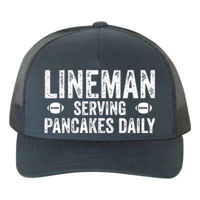 Lineman Serving Pancakes Daily Football Offensive Lineman Yupoong Adult 5-Panel Trucker Hat