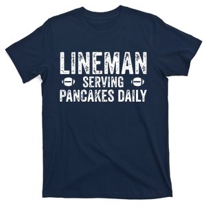 Lineman Serving Pancakes Daily Football Offensive Lineman T-Shirt