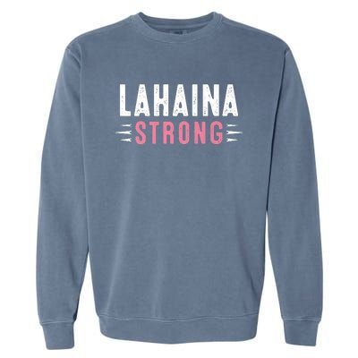 Lahaina Strong Premium Garment-Dyed Sweatshirt