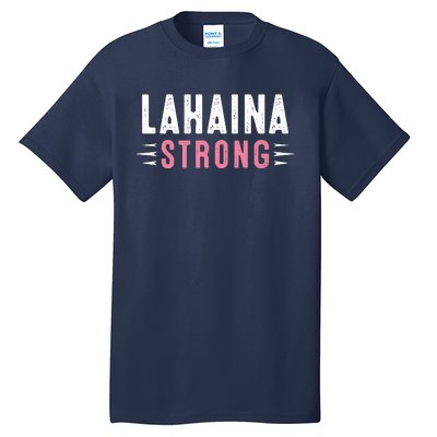 Lahaina Strong Premium Tall T-Shirt