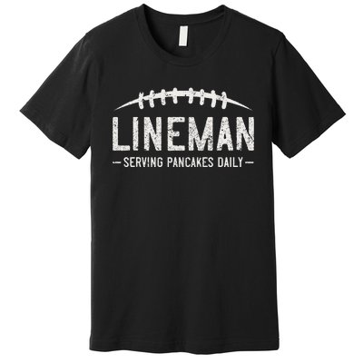 Lineman Serving Pancakes Daily Funny Vintage Football Premium T-Shirt