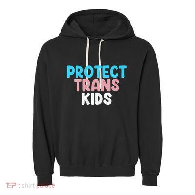 Lgbt Support Protect Transg  Lgbt Pride Garment-Dyed Fleece Hoodie