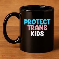 Lgbt Support Protect Transg  Lgbt Pride 11oz C Handle Ceramic Mug