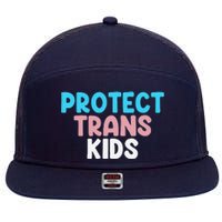 Lgbt Support Protect Transg  Lgbt Pride 7 Panel Mesh Trucker Snapback Hat