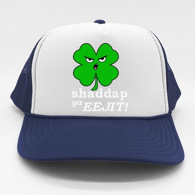 Lucky Saint Patrick's Day Shaddap Ya Eejit Shamrock Trucker Hat