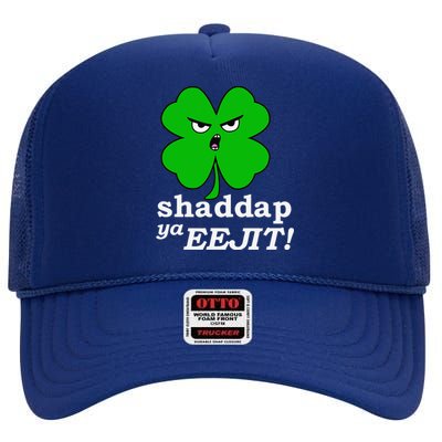 Lucky Saint Patrick's Day Shaddap Ya Eejit Shamrock High Crown Mesh Back Trucker Hat