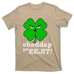 Lucky Saint Patrick's Day Shaddap Ya Eejit Shamrock T-Shirt