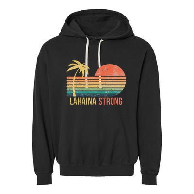 Lahaina Strong Palm Tree And Sunset Garment-Dyed Fleece Hoodie