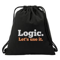 Logic Sarcastic Quote For Voters Mathematicians And Thinkers Drawstring Bag