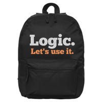 Logic Sarcastic Quote For Voters Mathematicians And Thinkers 16 in Basic Backpack