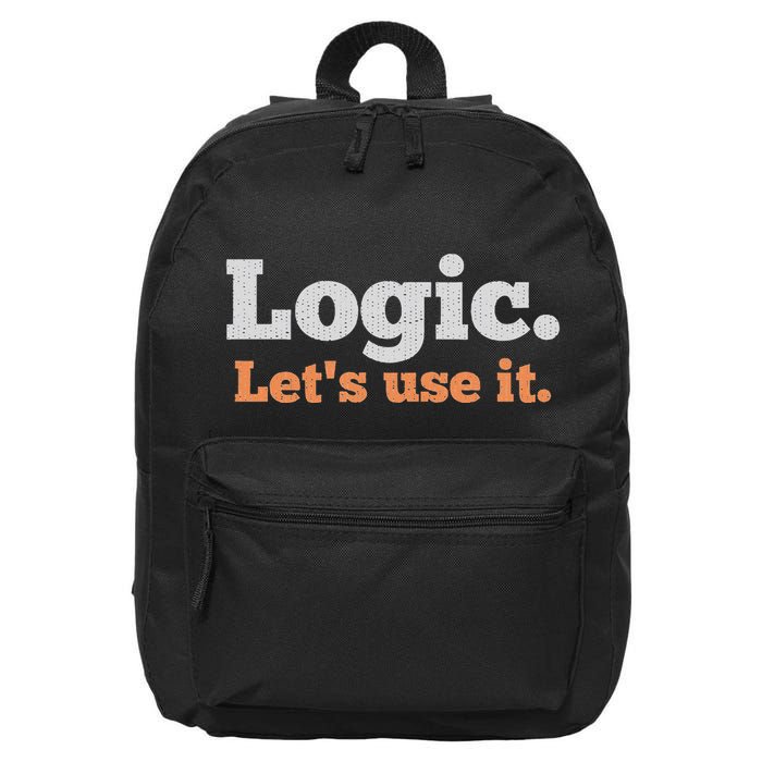 Logic Sarcastic Quote For Voters Mathematicians And Thinkers 16 in Basic Backpack