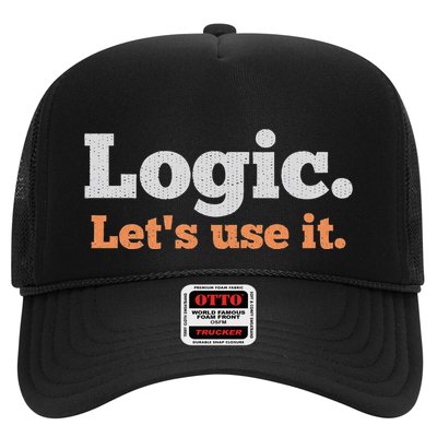 Logic Sarcastic Quote For Voters Mathematicians And Thinkers Trucker Hat