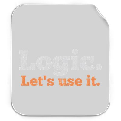 Logic Sarcastic Quote For Voters Mathematicians And Thinkers Permanent Decal Sticker