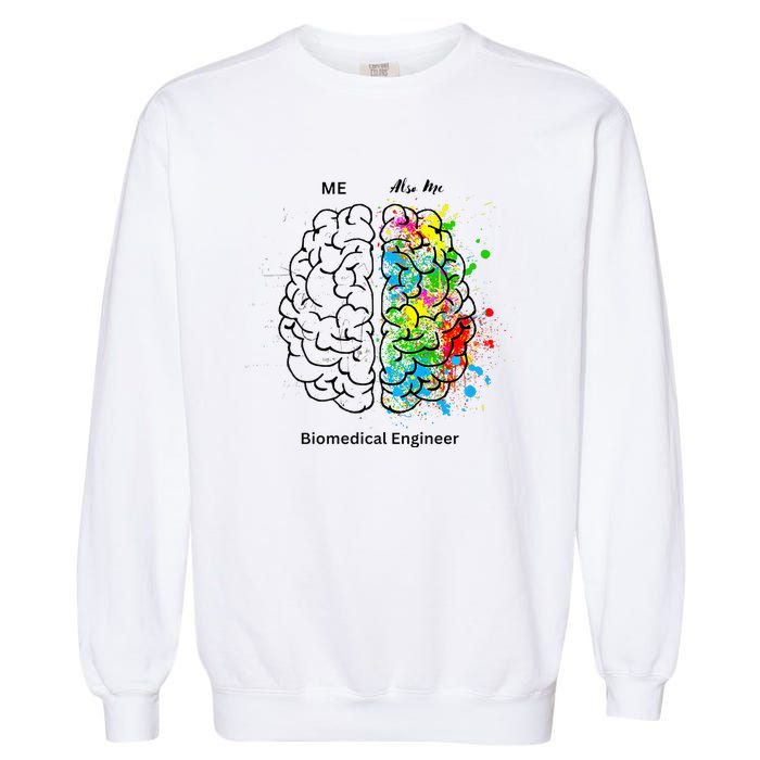 Left Side Right Side Biomedical Engineer Garment-Dyed Sweatshirt