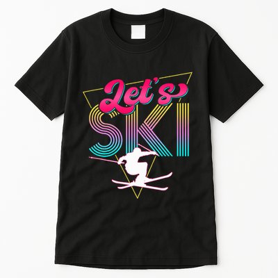 LetS Ski Retro 80s Skiing Party Outfit 90s Skier Costume Tall T-Shirt