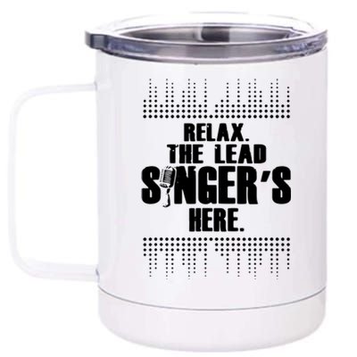 Lead Singer Relax Funny Singer Singing Gift Idea 12 oz Stainless Steel Tumbler Cup