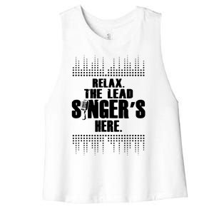 Lead Singer Relax Funny Singer Singing Gift Idea Women's Racerback Cropped Tank