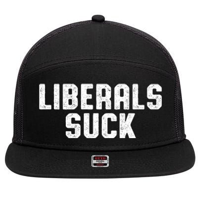 Liberals Suck Republican Conservatives 7 Panel Mesh Trucker Snapback Hat