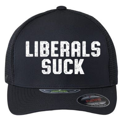 Liberals Suck Republican Conservatives Flexfit Unipanel Trucker Cap