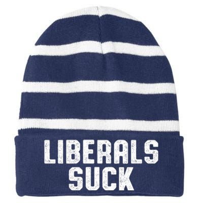 Liberals Suck Republican Conservatives Striped Beanie with Solid Band