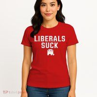 Liberals Suck Republican Party Elephant Conservatives Womens T-Shirt