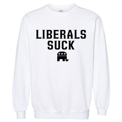 Liberals Suck Republican Party Elephant Conservatives Garment-Dyed Sweatshirt