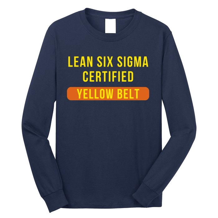 LEAN SIX SIGMA CERTIFIED YELLOW BELT Long Sleeve Shirt