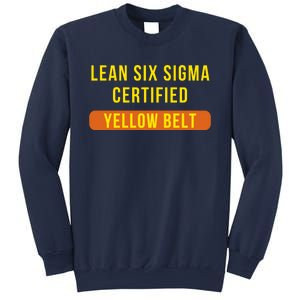 LEAN SIX SIGMA CERTIFIED YELLOW BELT Sweatshirt