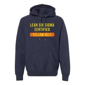 LEAN SIX SIGMA CERTIFIED YELLOW BELT Premium Hoodie