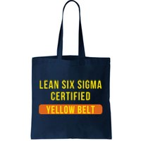 LEAN SIX SIGMA CERTIFIED YELLOW BELT Tote Bag